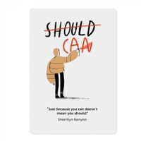 Магнитная открытка «Should Can»
