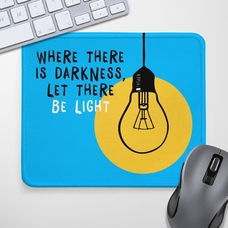 Килимок для миші «Where there is darkness let there be light» придбати в інтернет-магазині Супер Пуперс