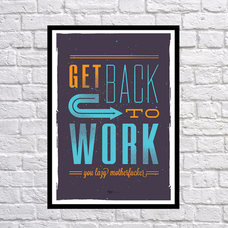 Постер «Возвращайся к работе» купить в интернет-магазине Супер Пуперс
