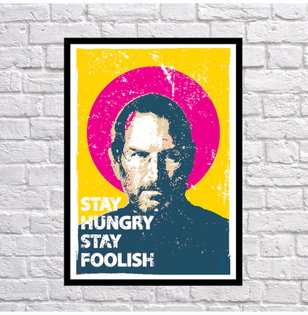Постер «Оставайся голодным, оставайся безрассудным»