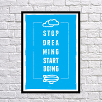Постер «Хватит мечтать, делай!»