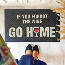 Килимок придверний «If you forgot the wine go home» придбати в інтернет-магазині Супер Пуперс