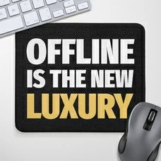 Килимок для миші «Offline is the new luxury» придбати в інтернет-магазині Супер Пуперс